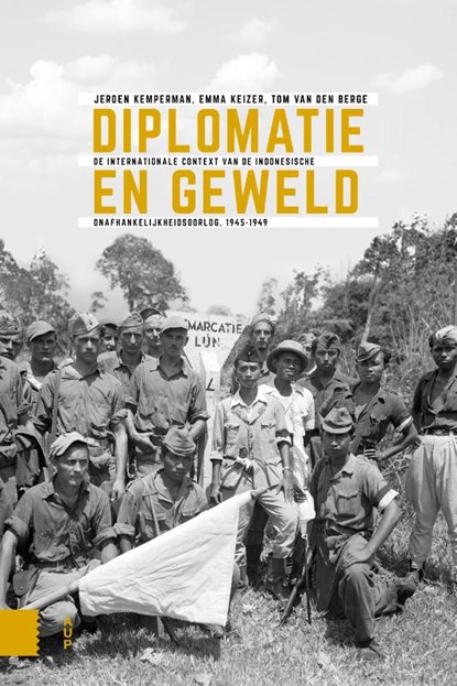 Diplomatie en geweld, Jeroen Kemperman ; Emma Keizer ; Tom van den Berge - Paperback - 9789463720588