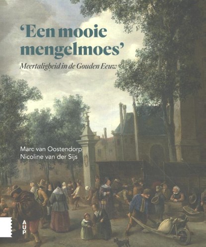 Een mooie mengelmoes, Marc van Oostendorp ; Nicoline van der Sijs - Paperback - 9789463720823