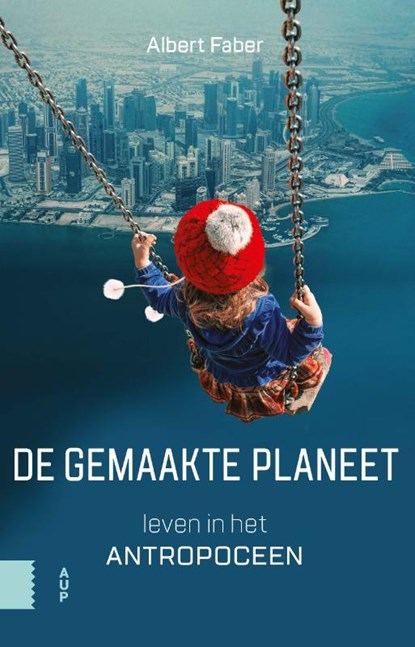 De gemaakte planeet, Albert Faber - Paperback - 9789463721219