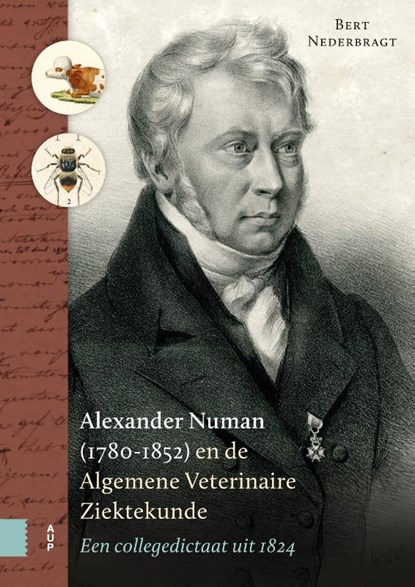 Alexander Numan (1780-1852) en de Algemene Veterinaire Ziektekunde, Bert Nederbragt - Gebonden - 9789463721998