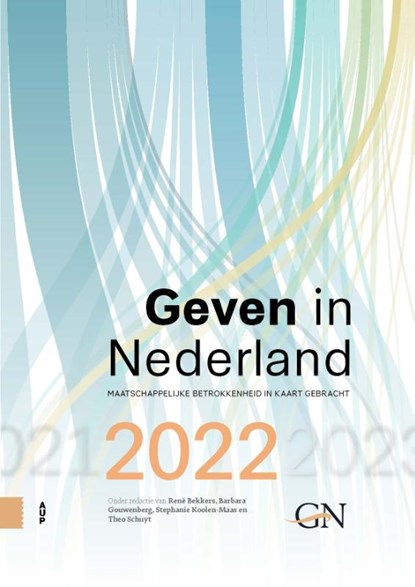 Geven in Nederland 2022, René Bekkers ; Barbara Gouwenberg ; Stephanie Koolen-Maas ; Theo Schuyt - Gebonden - 9789463722582