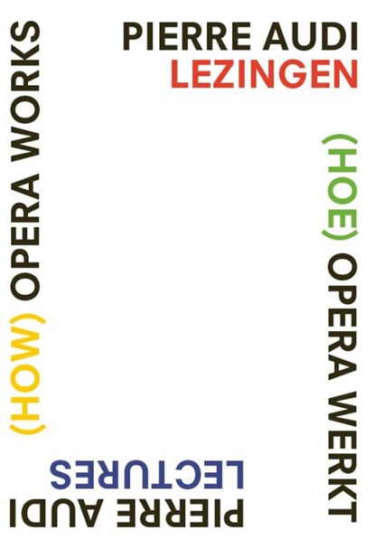 (How) Opera Works, (Hoe) opera werkt, Liesbeth Kruyt ; Christopher Harris - Paperback - 9789463723015