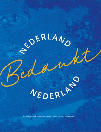Nederland Bedankt Nederland, Stichting Nederland Bedankt - Gebonden - 9789463725361