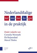 Nederlandstalige terminologie in de praktijk | Cornelia Wermuth ; Els Ruijsendaal ; Marcel Thelen | 