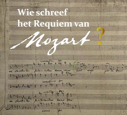 Wie schreef het requiem van Mozart?, Pieter Bergé - Gebonden - 9789463726900