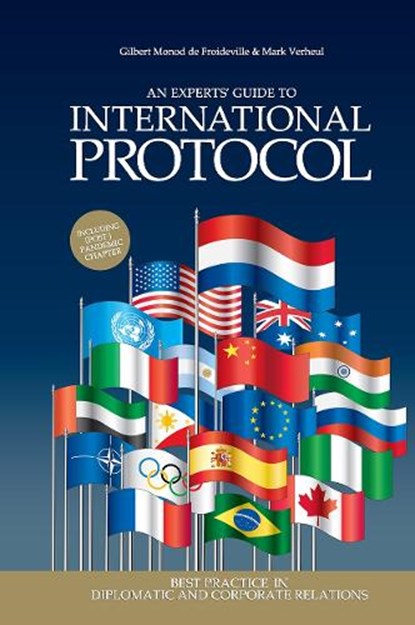 An Experts' Guide to International Protocol, Gilbert Monod de Froideville ; Mark Verheul - Gebonden - 9789463727167