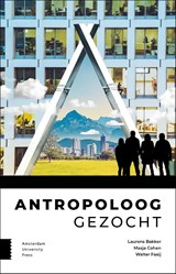 Antropoloog gezocht - Laurens Bakker ; Masja Cohen ; Walter Faaij - 9789463728430