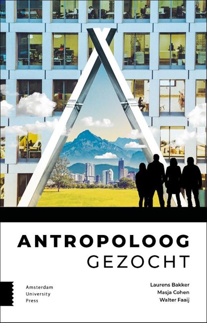 Antropoloog gezocht, Laurens Bakker ; Masja Cohen ; Walter Faaij - Paperback - 9789463728430