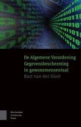 De Algemene Verordening Gegevensbescherming in gewonemensentaal - Bart van der Sloot - 9789463728638
