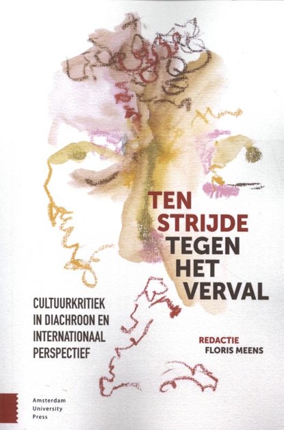 Ten strijde tegen het verval, Floris Meens - Paperback - 9789463728966