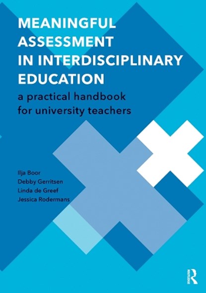 Meaningful Assessment in Interdisciplinary Education, Ilja Boor ; Debby Gerritsen ; Linda de Greef ; Jessica Rodermans - Paperback - 9789463729048