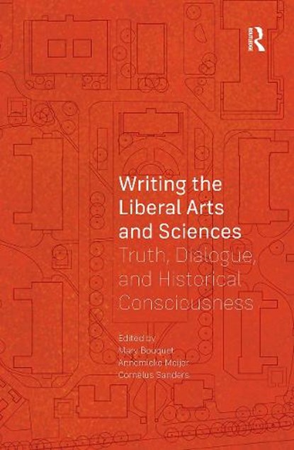 Writing the Liberal Arts and Sciences, Mary Bouquet ; Annemieke Meijer ; Cornelus Sanders - Paperback - 9789463729369