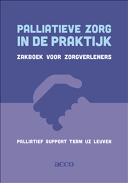 Palliatieve zorg in de praktijk, Palliatief Support Team UZ Leuven - Paperback - 9789463790857