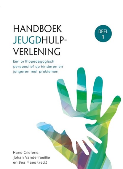 Handboek Jeugdhulpverlening, Hans Grietens ; Johan Vanderfaeillie ; Bea Maes - Paperback - 9789463797191