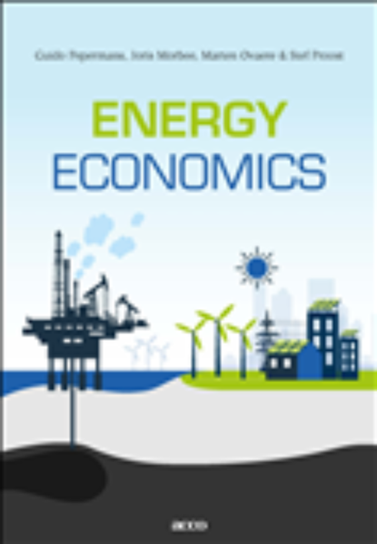 Energy economics, Guido Pepermans ; Joris Morbee ; Marten Ovaere ; Stef Proost - Ebook EPUB - 9789463797481