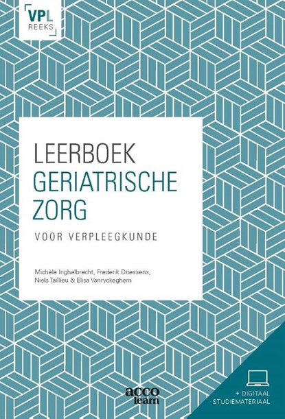 Leerboek geriatrische zorg, Michèle Inghelbrecht ; Frederik Driessens ; Niels Taillieu ; Elisa Vanryckeghem - Paperback - 9789463798198