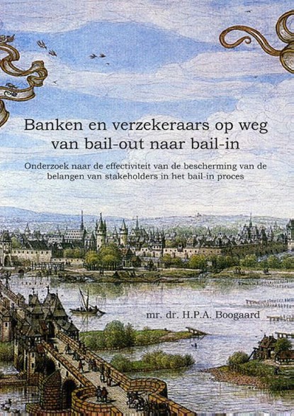 Banken en verzekeraars op weg van bail-out naar bail-in, H.P.A. Boogaard - Paperback - 9789463808613