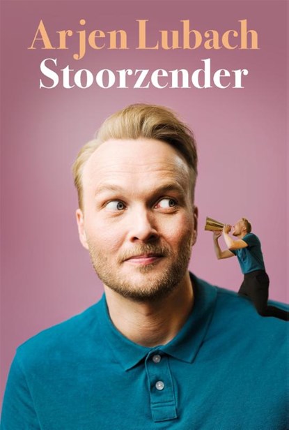 Stoorzender, Arjen Lubach - Gebonden - 9789463810616