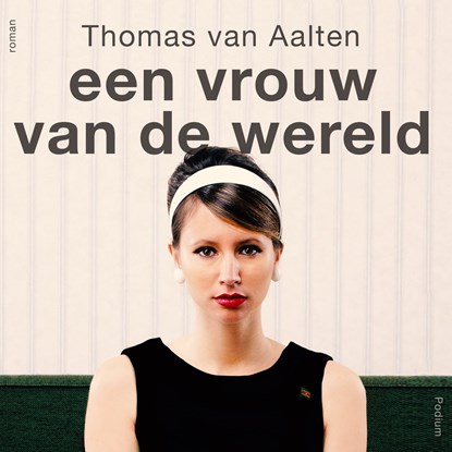 Een vrouw van de wereld, Thomas van Aalten - Luisterboek MP3 - 9789463810685