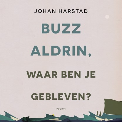 Buzz Aldrin, waar ben je gebleven?, Johan Harstad - Luisterboek MP3 - 9789463810845
