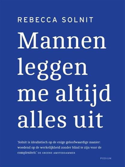 Mannen leggen me altijd alles uit, Rebecca Solnit - Paperback - 9789463811255