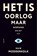 Het is oorlog maar niemand die het ziet, Huib Modderkolk - Paperback - 9789463811460