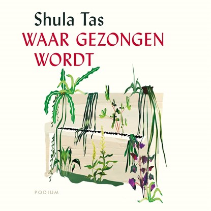Waar gezongen wordt, Shula Tas - Luisterboek MP3 - 9789463811521