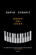 Happy-go-lucky | David Sedaris | 