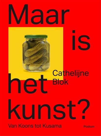 Maar is het kunst?, Cathelijne Blok - Ebook - 9789463811804