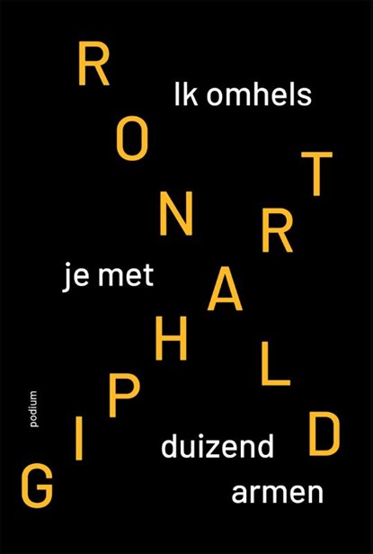 Ik omhels je met duizend armen, Ronald Giphart - Paperback - 9789463811965