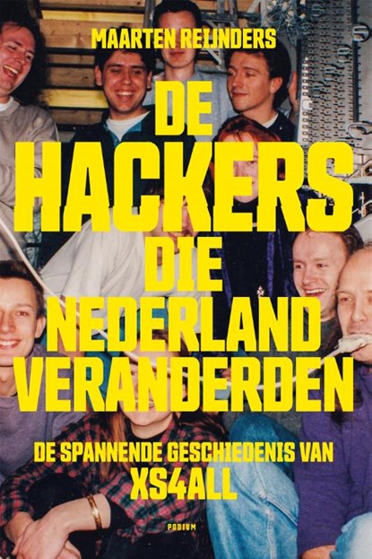 De hackers die Nederland veranderden, Maarten Reijnders - Paperback - 9789463812337