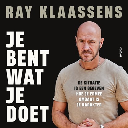 Je bent wat je doet, Ray Klaassens - Luisterboek MP3 - 9789463812757
