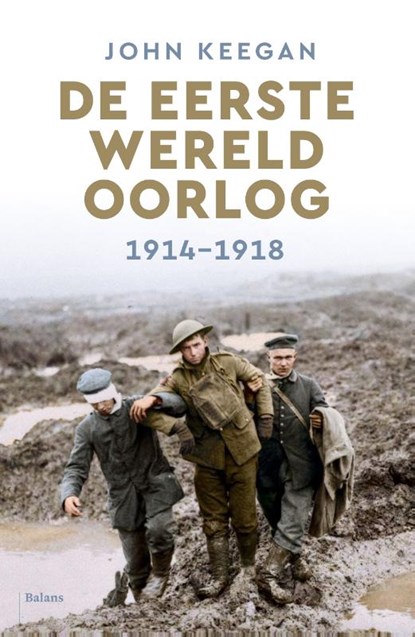 De Eerste Wereldoorlog, John Keegan - Gebonden - 9789463820219