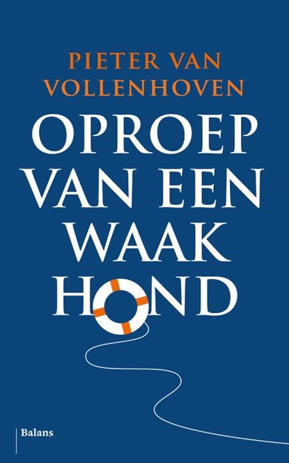Oproep van een waakhond, Pieter van Vollenhoven - Paperback - 9789463820318