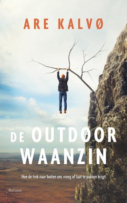 De outdoorwaanzin, Are Kalvø - Paperback - 9789463820462