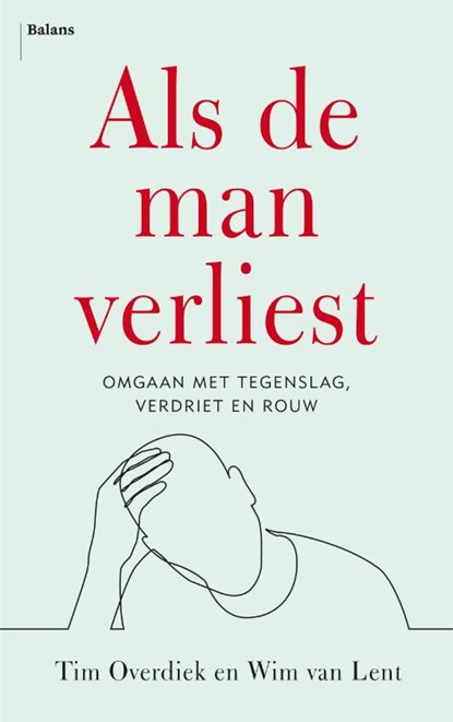 Als de man verliest, Tim Overdiek ; Wim van Lent - Paperback - 9789463820622