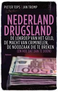 Nederland drugsland | Jan Tromp ; Pieter Tops | 