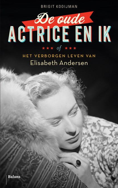 De oude actrice en ik, Brigit Kooijman - Paperback - 9789463821001