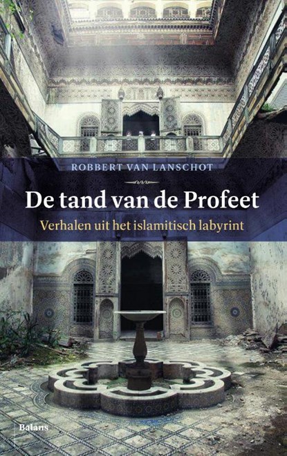 De tand van de Profeet, Robbert van Lanschot - Paperback - 9789463821018