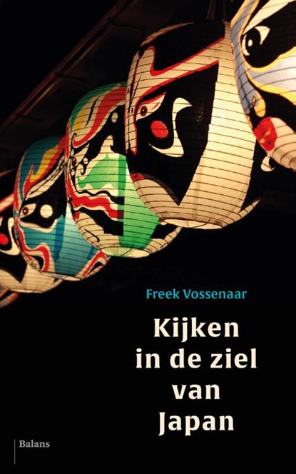 Kijken in de ziel van Japan, Freek Vossenaar - Paperback - 9789463821070