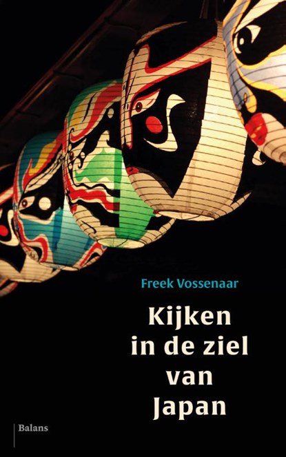 Kijken in de ziel van Japan, Freek Vossenaar - Paperback - 9789463821070