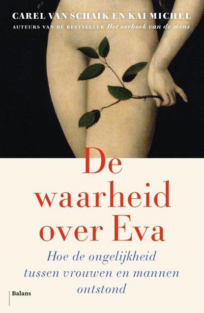 De waarheid over Eva, Carel van Schaik ; Kai Michel - Paperback - 9789463821100