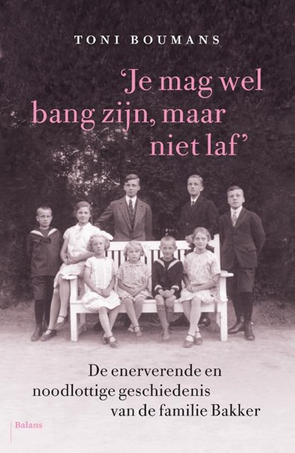 Je mag wel bang zijn, maar niet laf, Toni Boumans - Paperback - 9789463821179