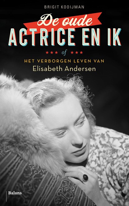 De oude actrice en ik, Brigit Kooijman - Ebook - 9789463821308