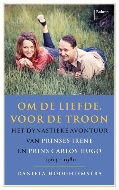 Om de liefde, voor de troon, Daniela Hooghiemstra - Paperback - 9789463821407