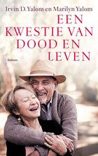 Een kwestie van dood en leven | Irvin D. Yalom ; Marilyn Yalom | 