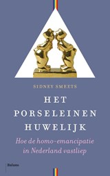 Het porseleinen huwelijk - Sidney Smeets - 9789463821476
