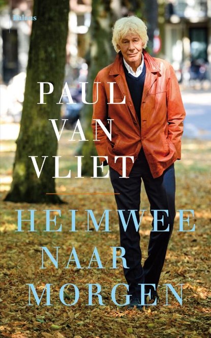 Heimwee naar morgen, Paul van Vliet - Paperback - 9789463821599