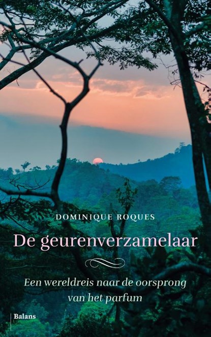 De geurenverzamelaar, Dominique Roques - Paperback - 9789463821636