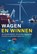 Wagen en winnen, Joke Korteweg ; Frits Loomeijer - Gebonden - 9789463821841